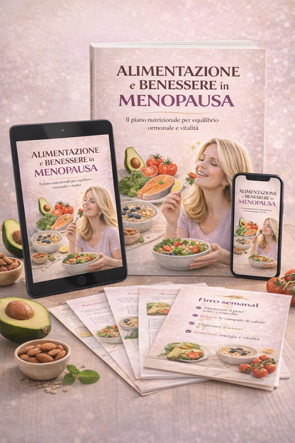 🥗 PIANO ALIMENTARE PER IL BENESSERE IN MENOPAUSA